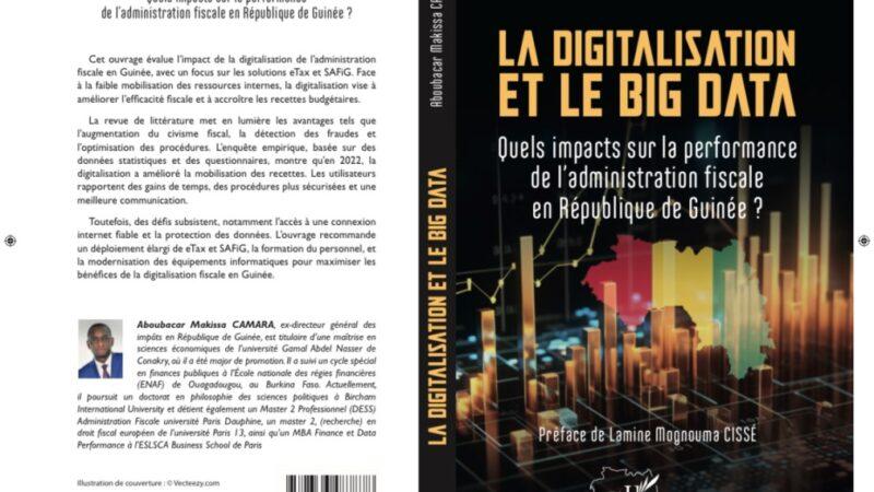 Aboubacar Makissa Camara publiera bientôt l’ouvrage intitulé ‘´ Digitalisation et Big Data : quels impacts sur la performance de l’Administration Fiscale en Guinée ´